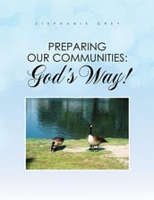 Preparing Our Communities: God s Way!