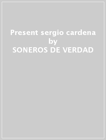 Present sergio cardena - SONEROS DE VERDAD