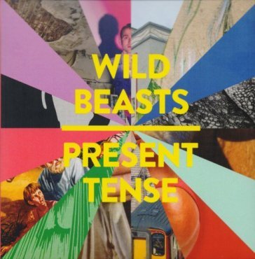 Present tense - Wild Beasts