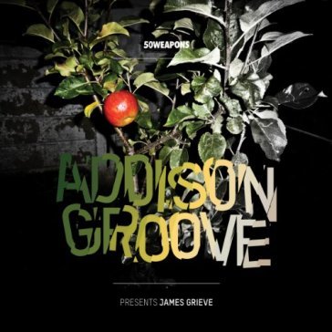 Presents james grieve - Addison Groove