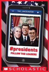 #Presidents: Follow the Leaders