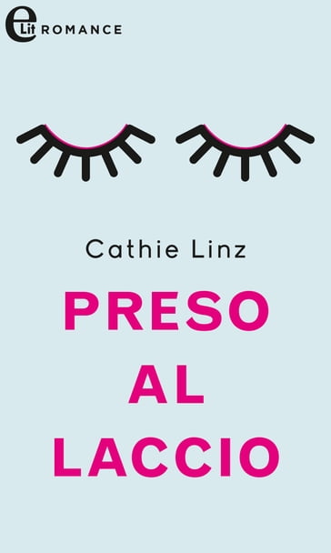 Preso al laccio (eLit) - Cathie Linz