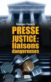 Presse-justice : liaisons dangereuses