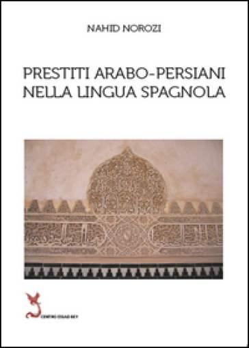 Prestiti arabo-persiani nella lingua spagnola - Norozi Nahid