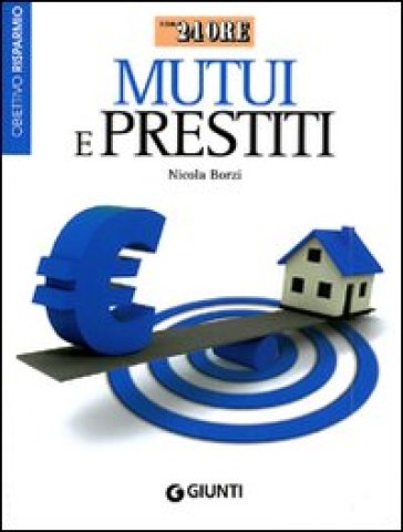 Prestiti e mutui - Nicola Borzi