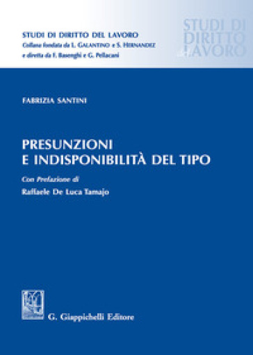 Presunzioni e indisponibilità del tipo - Fabrizia Santini