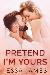 Pretend I m Yours