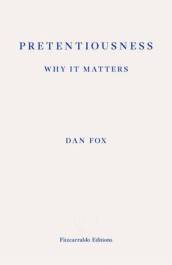 Pretentiousness: Why it Matters