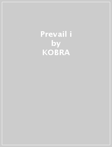 Prevail i - KOBRA & THE LOTUS