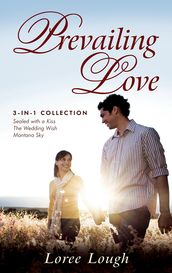 Prevailing Love (3-in-1 Collection)