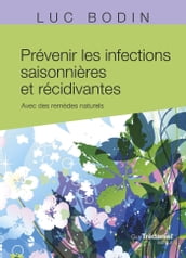 Prévenir les infections saisonnières et récidivantes - Avec des remèdes naturels