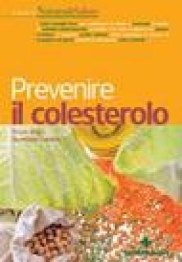Prevenire il colesterolo - Bruno Brigo - Giuseppe Capano