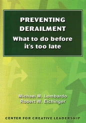 Preventing Derailment: What To Do Before It s Too Late