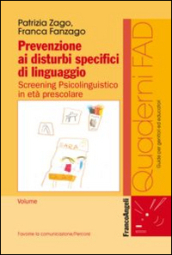 Prevenzione ai disturbi specifici di linguaggio. Screening psicolinguistico in età prescolare