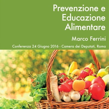 Prevenzione ed Educazione Alimentare - Marco Ferrini