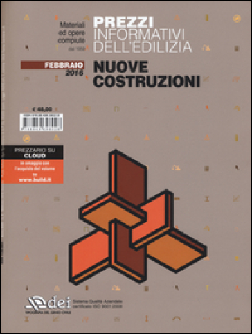 Prezzi informativi dell'edilizia. Nuove costruzioni. Febbraio 2016. Con software