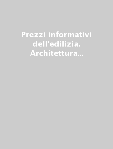 Prezzi informativi dell'edilizia. Architettura e interior design. Settembre 2019