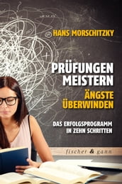 Prüfungen meistern - Ängste überwinden