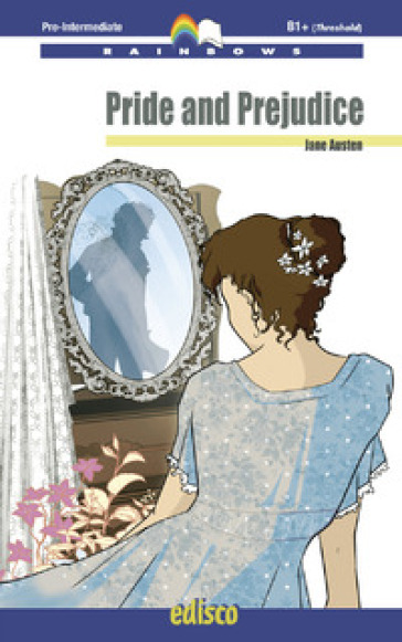 Pride and prejudice. Level B1. Pre-intermediate. Rainbows readers. Con espansione online - Jane Austen