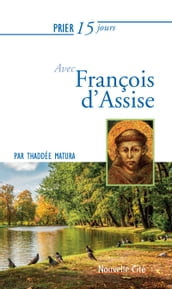 Prier 15 jours avec François d Assise