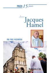 Prier 15 jours avec le père Jacques Hamel