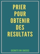 Prier pour Obtenir des Résultats