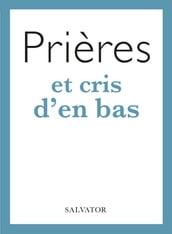 Prières et cris d en bas