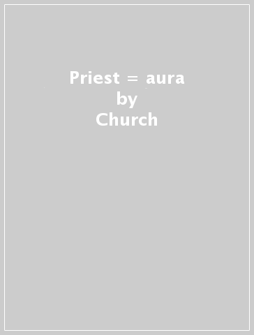 Priest = aura - Church