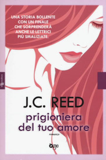 Prigioniera del tuo amore - J. C. Reed