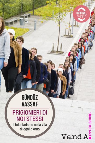 Prigionieri di noi stessi - Gunduz Vassaf