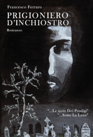 Prigioniero d'inchiostro - Francesco Ferraro