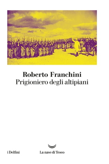 Prigioniero degli altipiani - Roberto Franchini