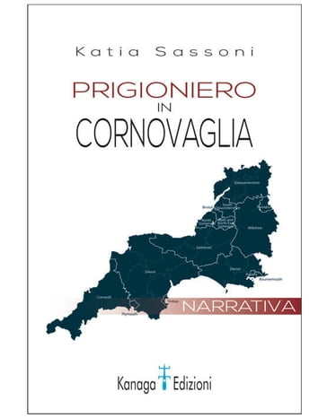 Prigioniero in Cornovaglia - Katia Sassoni