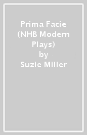 Prima Facie (NHB Modern Plays)