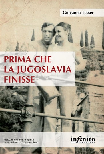 Prima che la Jugoslavia finisse - Giovanna Tesser - Giacomo Scotti - Pietro Spirito