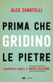 Prima che gridino le pietre. Manifesto contro il nuovo razzismo