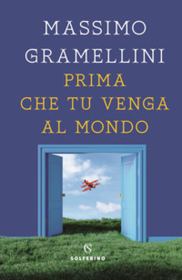 Prima che tu venga al mondo - Massimo Gramellini