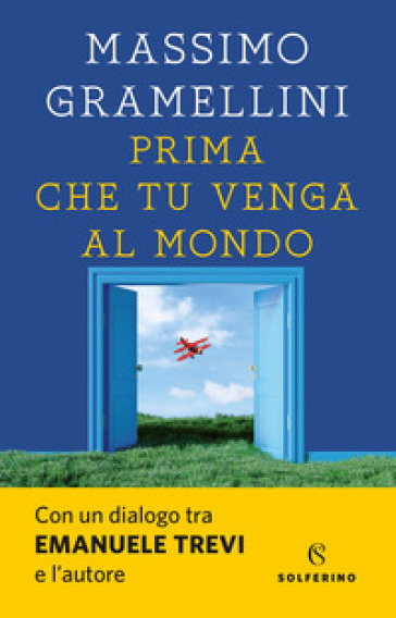 Prima che tu venga al mondo - Massimo Gramellini