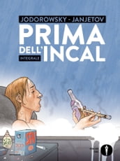 Prima dell Incal. Integrale