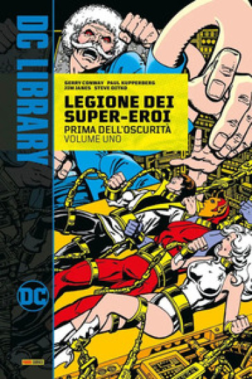 Prima dell'oscurità. Legione dei super-eroi - Gerry Conway - Steve Ditko - John M. De Matteis