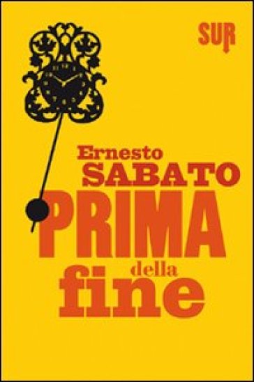 Prima della fine - Ernesto Sabato