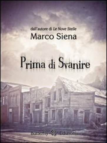 Prima di svanire - Marco Siena
