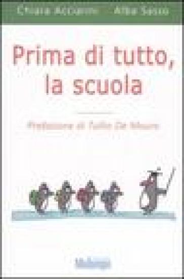 Prima di tutto, la scuola - Chiara Acciarini - Alba Sasso