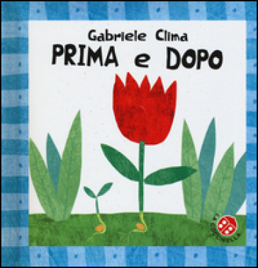 Prima e dopo. Bebè scopri - Gabriele Clima