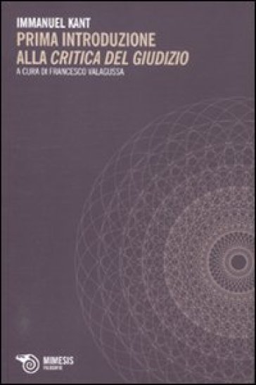 Prima introduzione alla «Critica del giudizio». Testo tedesco a fronte - Immanuel Kant