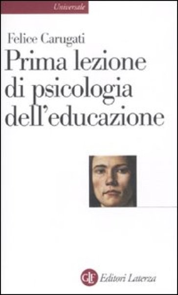 Prima lezione di psicologia dell'educazione - Felice Carugati