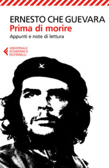 Prima di morire. Appunti e note di lettura - Ernesto Che Guevara