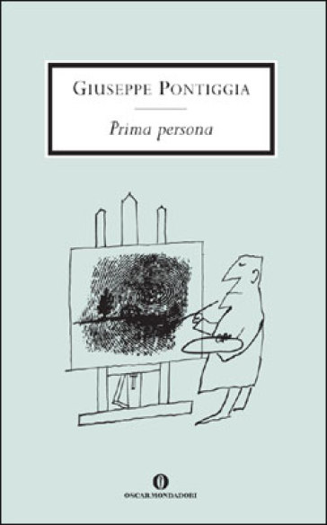 Prima persona - Giuseppe Pontiggia