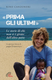 «Prima gli ultimi». Le storie di chi non si è girato dall