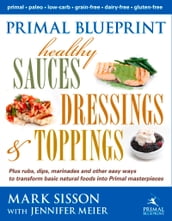 Primal Blueprint Healthy Sauces, Dressings and Toppings